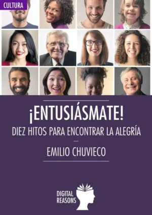 ¡Entusiásmate! Diez hitos para encontrar la alegría